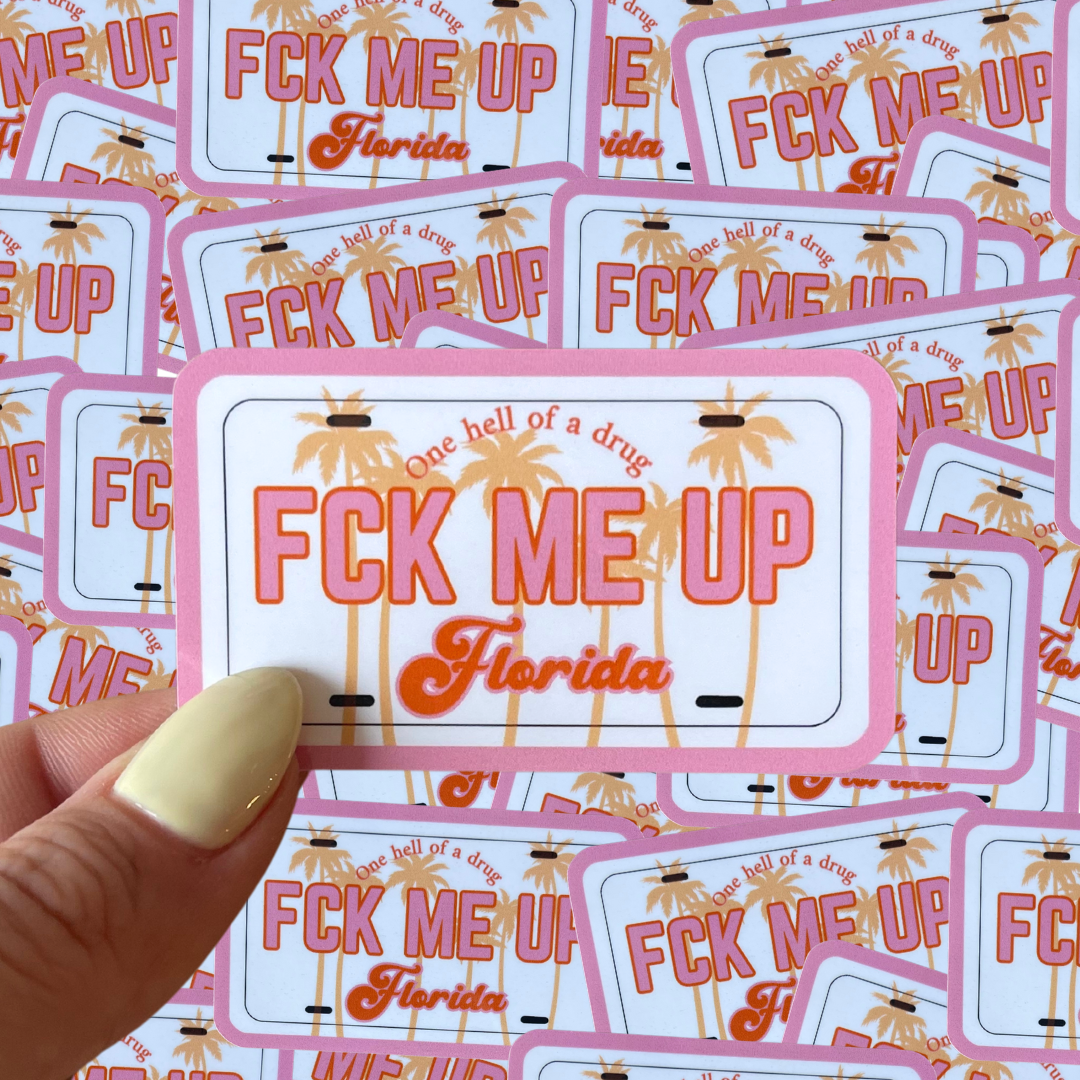 FCK me up Florida Waterproof sticker